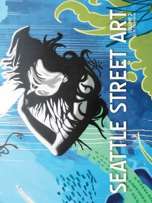 cover image of Seattle Street Art & Graffiti Book